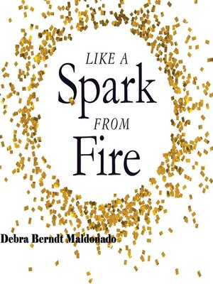 cover image of Like a Spark From Fire